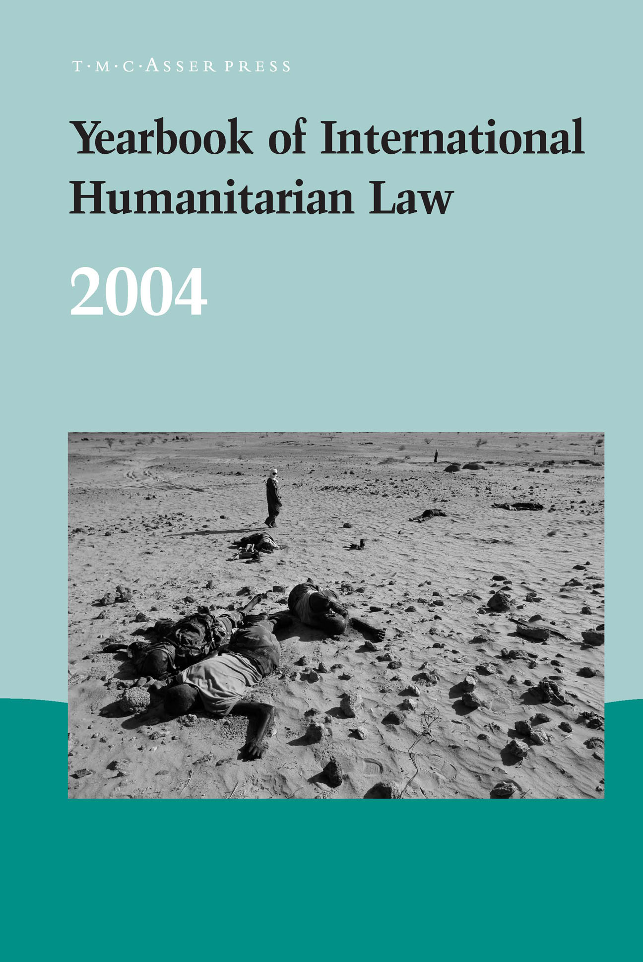 Yearbook of International Humanitarian Law – Volume 7, 2004